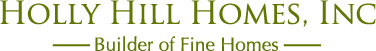 Holly Hill Homes | Builder of Fine Homes